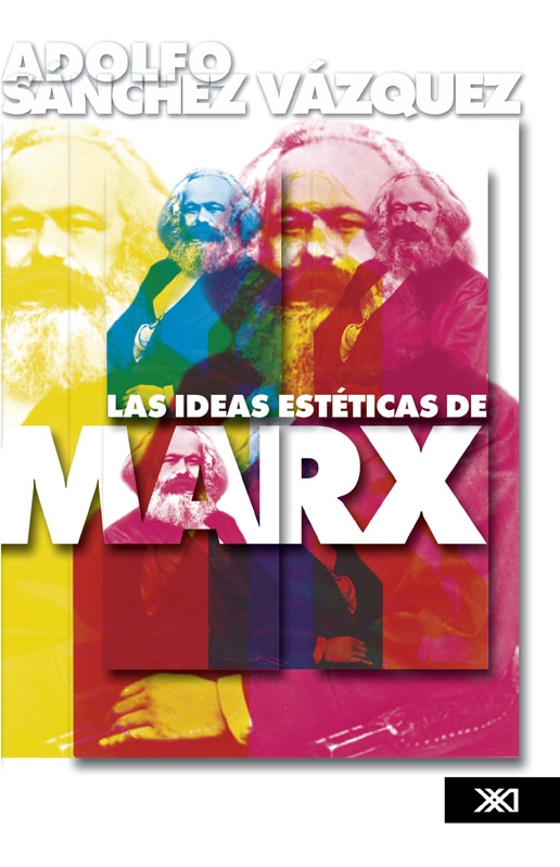 Title details for Las ideas estéticas de Marx by Adolfo Sánchez Vázquez - Available